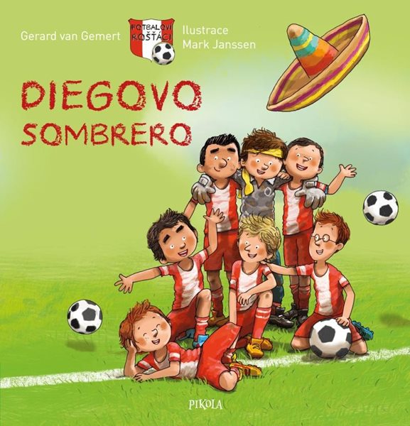 Levně Fotbaloví rošťáci: Diegovo sombrero - van Gemert Gerard