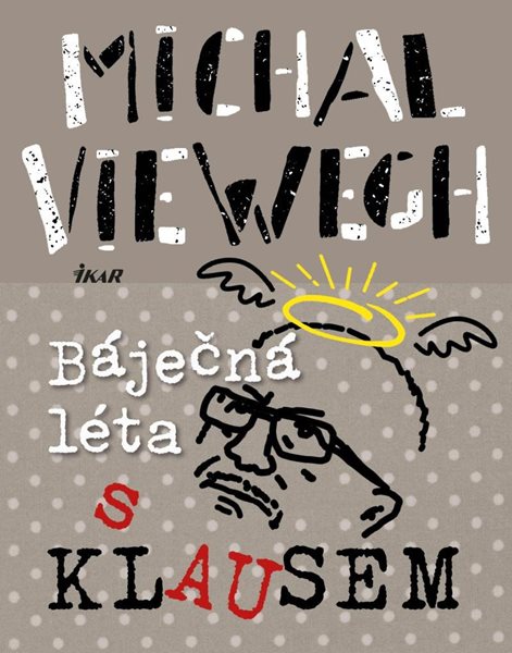 Báječná léta s Klausem - Viewegh Michal