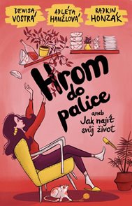 Hrom do palice aneb Jak naj&#237;t svůj život