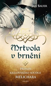Mrtvola v brněn&#237; – Př&#237;pady kr&#225;lovsk&#233;ho soudce Melichara
