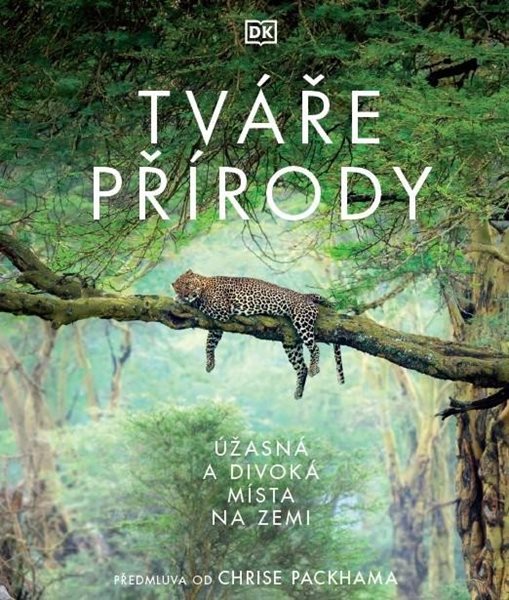 Tváře přírody - Úžasná a divoká místa na Zemi - kolektiv autorů, Harvey Derek