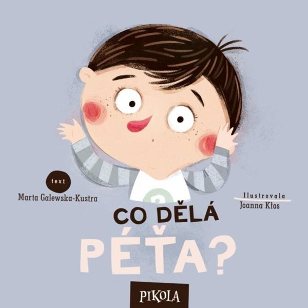 Co dělá Péťa? - Galewska-Kustra Marta