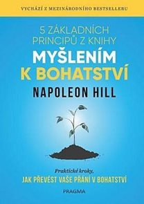 5 z&#225;kladn&#237;ch principů z knihy Myšlen&#237;m k bohatstv&#237;