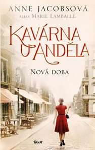 Kav&#225;rna U Anděla: Nov&#225; doba