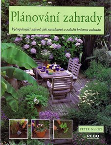 Pl&#225;nov&#225;n&#237; zahrady - Vyčerp&#225;vaj&#237;c&#237; n&#225;vod, jak navrhnout a založit kr&#225;snou zahradu