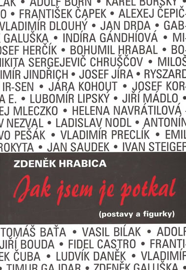 Levně Jak jsem je potkal (postavy a figurky) - Hrabica Zdeněk