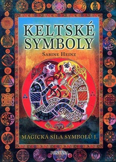 Keltské symboly - Magická síla symbolů I. - Heinz Sabine