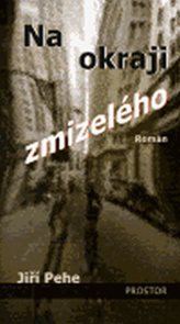 Na okraji zmizel&#233;ho