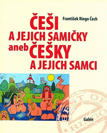 Češi a jejich samičky aneb Češky a jejich samci - Čech František Ringo