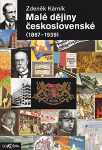 Mal&#233; dějiny československ&#233; (1867-1939)