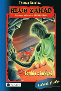 Klub z&#225;had - Zombie z jeskyně