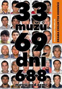 33 mužů, 69 dní, 688 metrů pod zemí - Drama chilských horníků