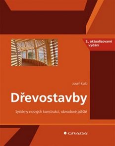 Dřevostavby - Systém nosných konstrukcí, obvodové pláště - 3. vydání