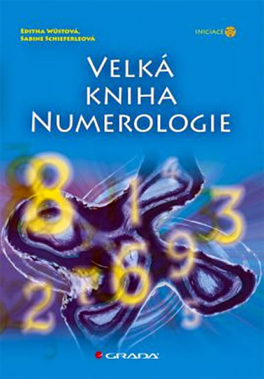 Velká kniha numerologie - Wüstová Editha, Schieferleová Sabine - 17x24 cm, Sleva 66%