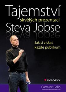 Tajemství skvělých prezentací Steva Jobse - Jak si získat každé publikum