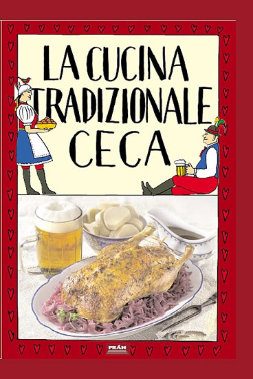 Levně La cucina tradizionale ceca / Tradiční česká kuchyně (italsky) - Faktor Viktor