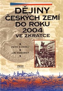 Dějiny Českých zemí do roku 2004 ve zkratce