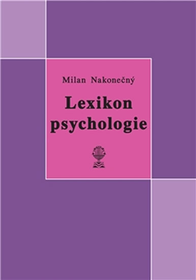 Lexikon psychologie - Nakonečný Milan