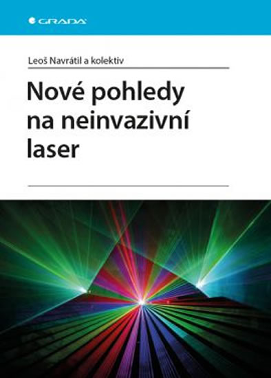 Nové pohledy na neinvazivní laser - Navrátil Leoš, Dylevský Ivan