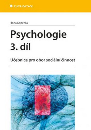 Psychologie 3. díl - Kopecká Ilona - 14x21 cm