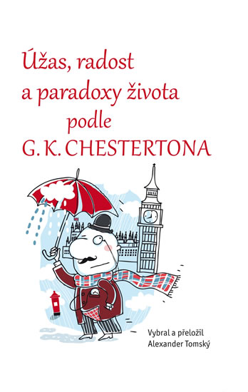 Úžas, radost a paradoxy života podle G. K. Chestertona - Tomský Alexander