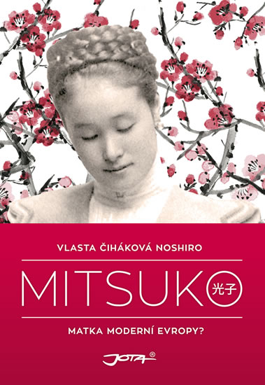 Mitsuko - Noshiro Čiháková Vlasta - 16x22 cm, Sleva 59%