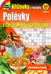 Křížovky s recepty 8 - Polévky z Čech, Moravy a Slezska
