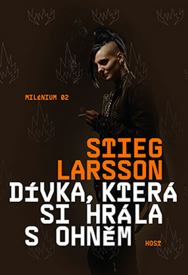 Dívka, která si hrála s ohněm - Larsson Stieg