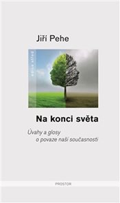 Na konci světa - &#218;vahy a glosy o povaze naš&#237; současnosti