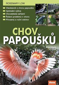 Chov papoušků - chovatelsk&#225; př&#237;ručka