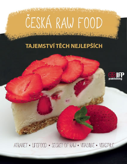 Česká raw food - kolektiv autorů