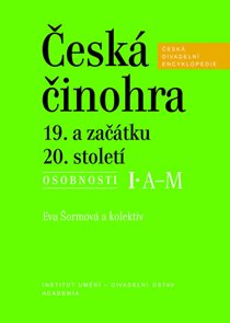 Česk&#225; činohra 19. a zač&#225;tku 20. stolet&#237;