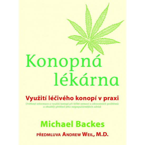 Konopná lékárna - Využití léčivého konopí v praxi - Backes Michael