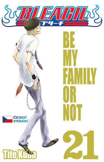 Bleach 21: Be My Family Or Not - Kubo Tite