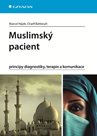 Muslimský pacient - principy diagnostiky, terapie a komunikace