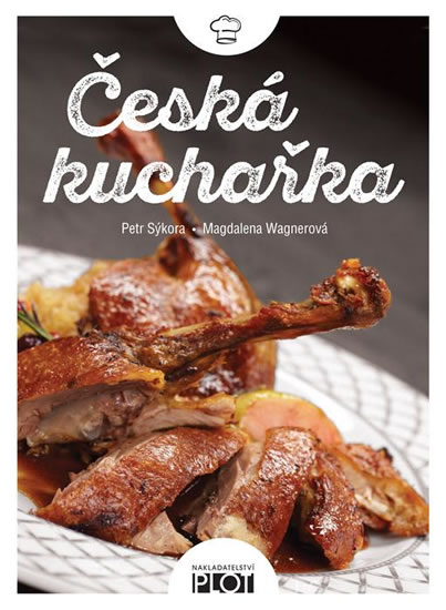 Česká kuchařka - Wagnerová Magdalena, Sýkora Petr