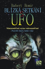 Bl&#237;zk&#225; setk&#225;n&#237; s UFO - Mimozemšťan&#233; versus vnitrozemšťan&#233;