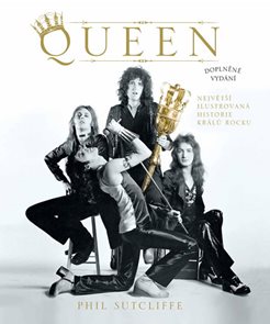 Queen - Největš&#237; ilustrovan&#225; historie kr&#225;lů rocku