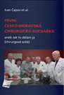 První česko-moravská chirurgická kuchařka aneb Jak to dělám já (chirurgové sobě)