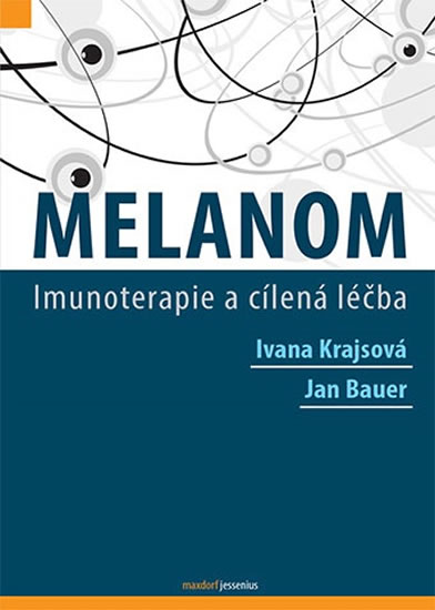 Melanom - Imunoterapie a cílená léčba - Krajsová Ivana, Bauer Jan,