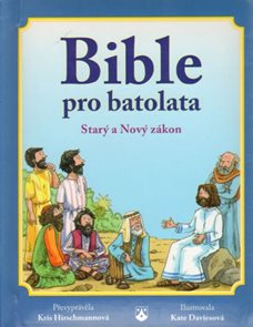 Bible pro batolata - Star&#253; a Nov&#253; z&#225;kon