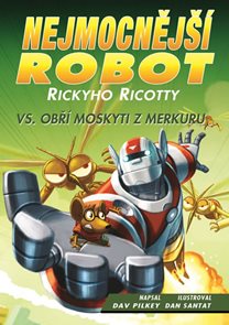 Nejmocnější robot Rickyho Ricotty vs. obří moskyti z Merkuru