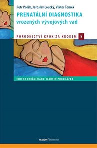 Prenat&#225;ln&#237; diagnostika vrozen&#253;ch v&#253;vojov&#253;ch vad