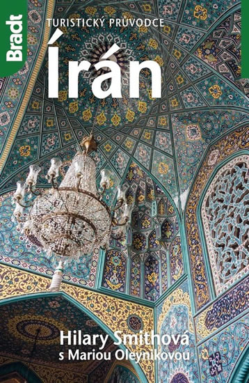 Írán - Turistický průvodce - Smith Hilary, Oleynik Maria,