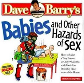 Babies and Other Hazards of Sex