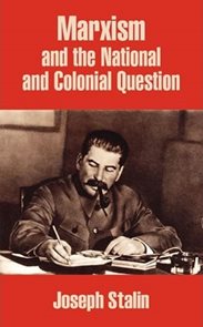 Marxism and the National and Colonial Question