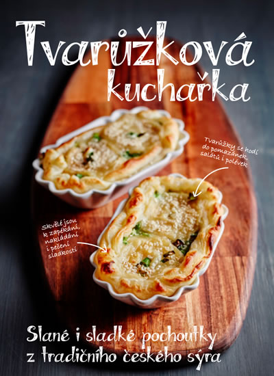 Levně Tvarůžková kuchařka - Sladké i slané pochoutky z tradičního českého sýra - neuveden
