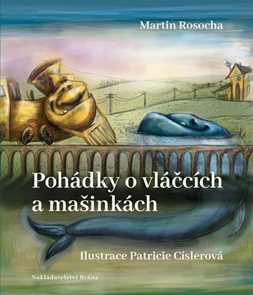 Poh&#225;dky o vl&#225;čc&#237;ch a mašink&#225;ch