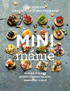 Mini m&#225;nie - Sladk&#233; a slan&#233; koš&#237;čky, kanapky, kol&#225;čky, jednohubky a dalš&#237;