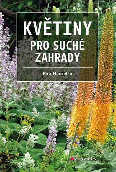 Květiny pro suché zahrady - Hanzelka Petr